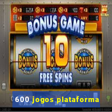 600 jogos plataforma